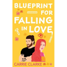 Blueprint for Falling in Love