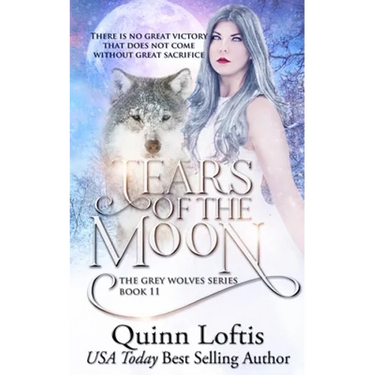 Tears of the Moon: Book 11 of the Grey Wolves Series