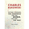 Sifting Through the Madness for the Word, the Line, the Way: New Poems