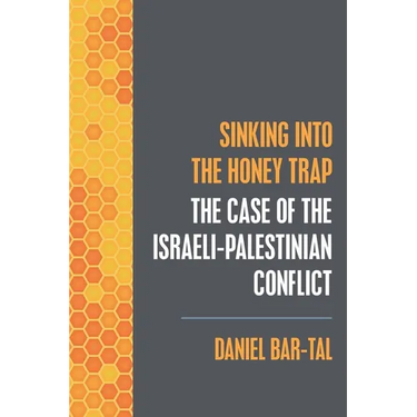 Sinking into the Honey Trap: The Case of the Israeli-Palestinian Conflict