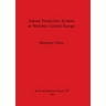 Animal Production Systems in Neolithic Central Europe
