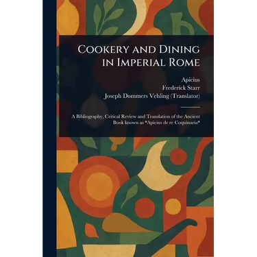 Cookery and Dining in Imperial Rome