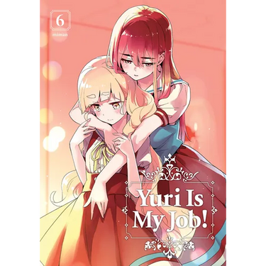Yuri Is My Job! Vol 6