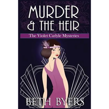 Murder & The Heir: A Violet Carlyle Cozy Historical Mystery
