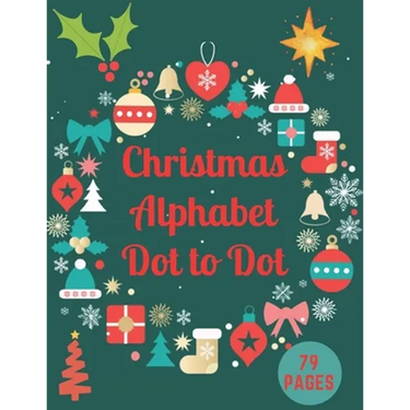 Christmas Alphabet Dot to Dot: Challenging and Fun Holiday Dot to Dot Puzzles Book