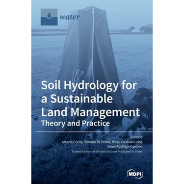 Soil Hydrology for a Sustainable Land Management: Theory and Practice