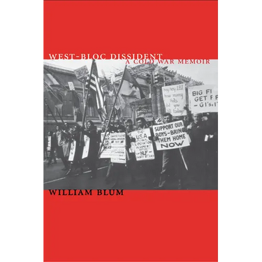 West-Bloc Dissident: A Cold War Memoir
