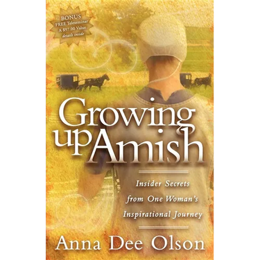 Growing Up Amish: Insider Secrets from One Woman's Inspirational Journey