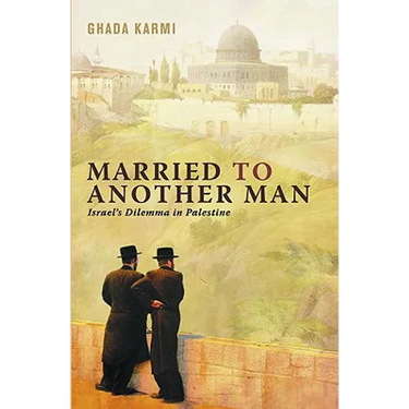 Married to Another Man: Israel's Dilemma in Palestine: Israel's Dilemma in Palestine