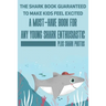 The Shark Book Guaranteed To Make Kids Feel Excited A Must-have Book For Any Young Shark Enthusiastic (Plus Shark Photos): Fun Facts About Shark