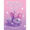 Bonnebell the Bouncing Bunny