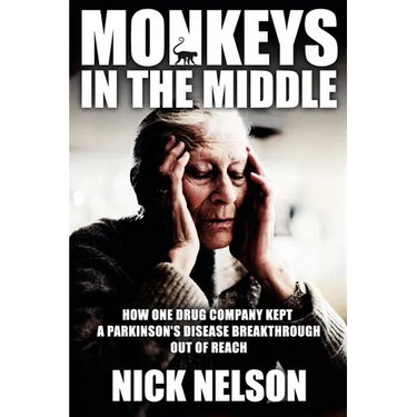 Monkeys in the Middle: How One Drug Company Kept a Parkinsons Disease Breakthrough Out of Reach