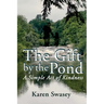 The Gift by the Pond: A Simple Act of Kindness