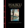 Haiku Illustrated: Classic Japanese Short Poems