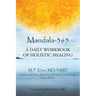 Mandala-365: A Daily Workbook of Holistic Healing