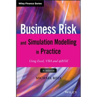 Business Risk and Simulation Modelling in Practice: Using Excel, VBA and @Risk