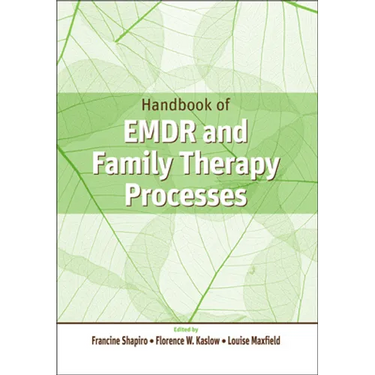 Handbook of EMDR and Family Therapy Processes