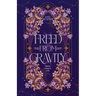 Freed From Gravity