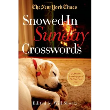 The New York Times Snowed-In Sunday Crosswords: 75 Sunday Puzzles from the Pages of the New York Times