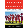 The Boys of Riverside: A Deaf Football Team and a Quest for Glory