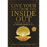 Live Your Life From the Inside Out: Unlocking the Power of the Divine Coach Within
