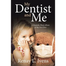 My Dentist and Me: A Keepsake Photo Album of My Very Own