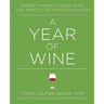 A Year of Wine: Perfect Pairings, Great Buys, and What to Sip for