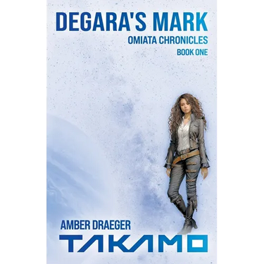 Degara's Mark: A Takamo Universe Novella