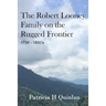 The Looney Family on the Rugged Frontier