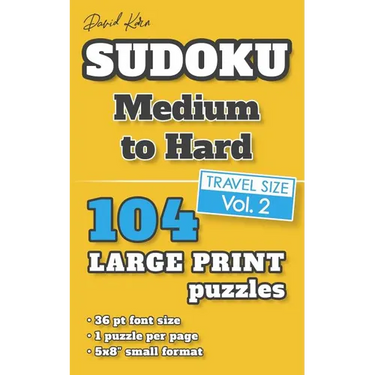 David Karn Sudoku - Medium to Hard Vol 2: 104 Puzzles, Travel Size, Large Print, 36 pt font size, 1 puzzle per page