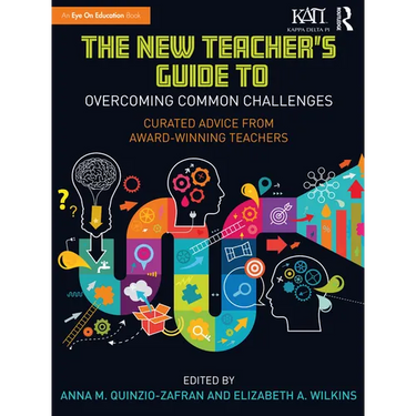 The New Teacher's Guide to Overcoming Common Challenges: Curated Advice from Award-Winning Teachers