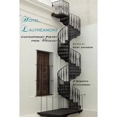 Hotel Lautreamont: Contemporary Poetry from Uruguay