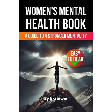 Women's Mental Health Book: A Guide to a Stronger Mentality