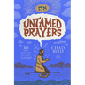 Untamed Prayers: 365 Daily Devotions on Christ in the Book of Psalms