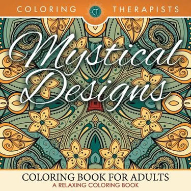 Mystical Designs Coloring Book For Adults - A Relaxing Coloring Book