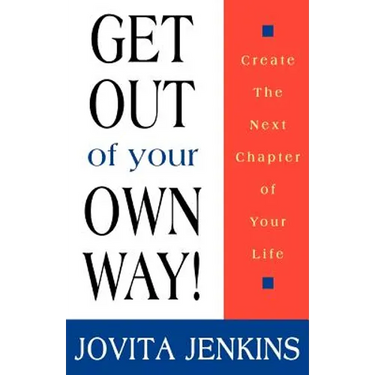 Get Out Of Your Own Way
