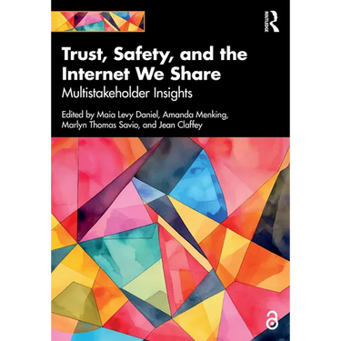 Trust, Safety, and the Internet We Share: Multistakeholder Insights