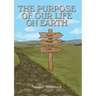 The Purpose of our life on earth