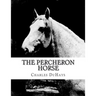 The Percheron Horse