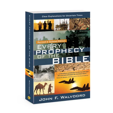 Every Prophecy of the Bible: Clear Explanations for Uncertain Times (Revised & Updated Edition)