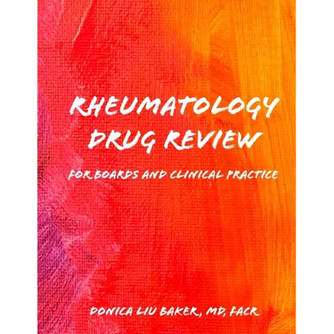 Rheumatology Drug Review: For Boards and Clinical Practice