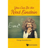 You Can Be the Next Einstein