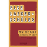 My Heart: A Novel of Love