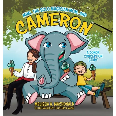 Mimi, the Solo Magician Mom, and Cameron: A Donor Conception Story