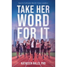 Take Her Word for It: Sports Cultivate World-Class Leaders