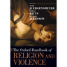 The Oxford Handbook of Religion and Violence