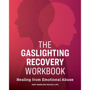 The Gaslighting Recovery Workbook: Healing from Emotional Abuse