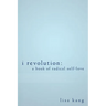 I Revolution: A Book of Radical Self-Love