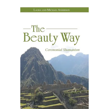 The Beauty Way: Ceremonial Shamanism