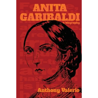 ANITA GARIBALDI, a biography